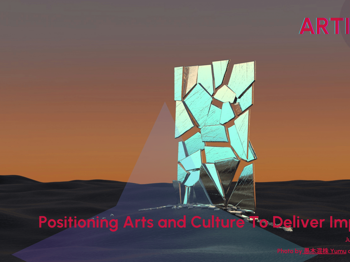Positioning Arts and Culture To Deliver&nbsp;Impact